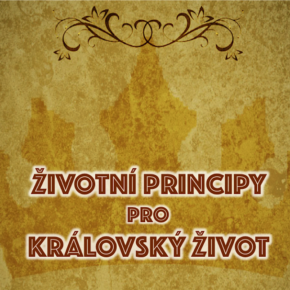 zivotni-principy-pro-kralovsky-zivot